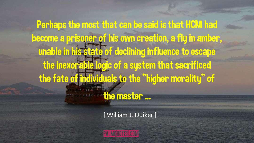 The Inexorable quotes by William J. Duiker