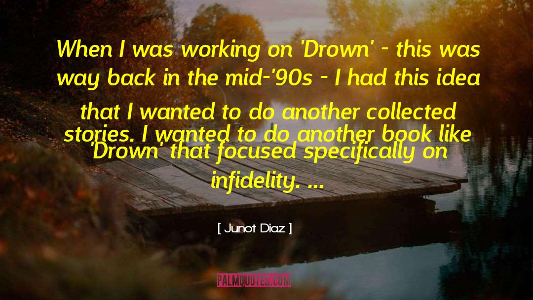 The Infidelity Factor Book quotes by Junot Diaz