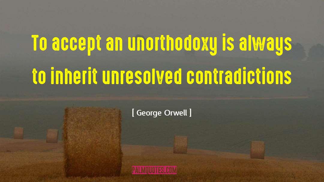 The Inheritance quotes by George Orwell