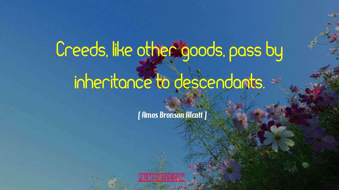 The Inheritance quotes by Amos Bronson Alcott