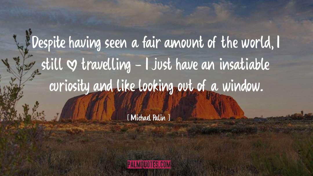 The Insatiable Life quotes by Michael Palin