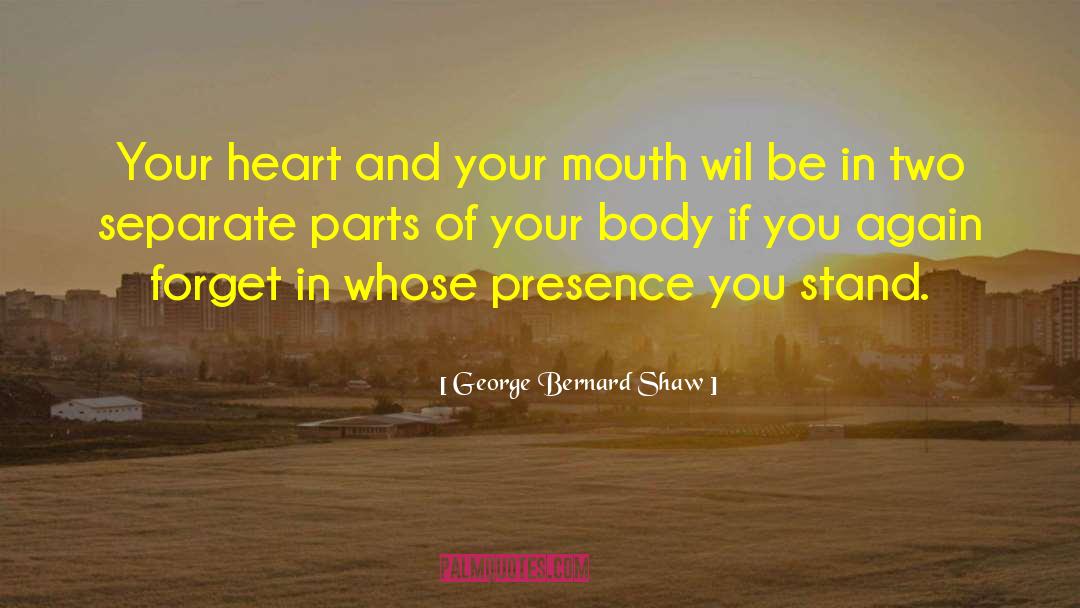 The Insolence quotes by George Bernard Shaw