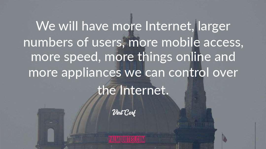 The Internet quotes by Vint Cerf