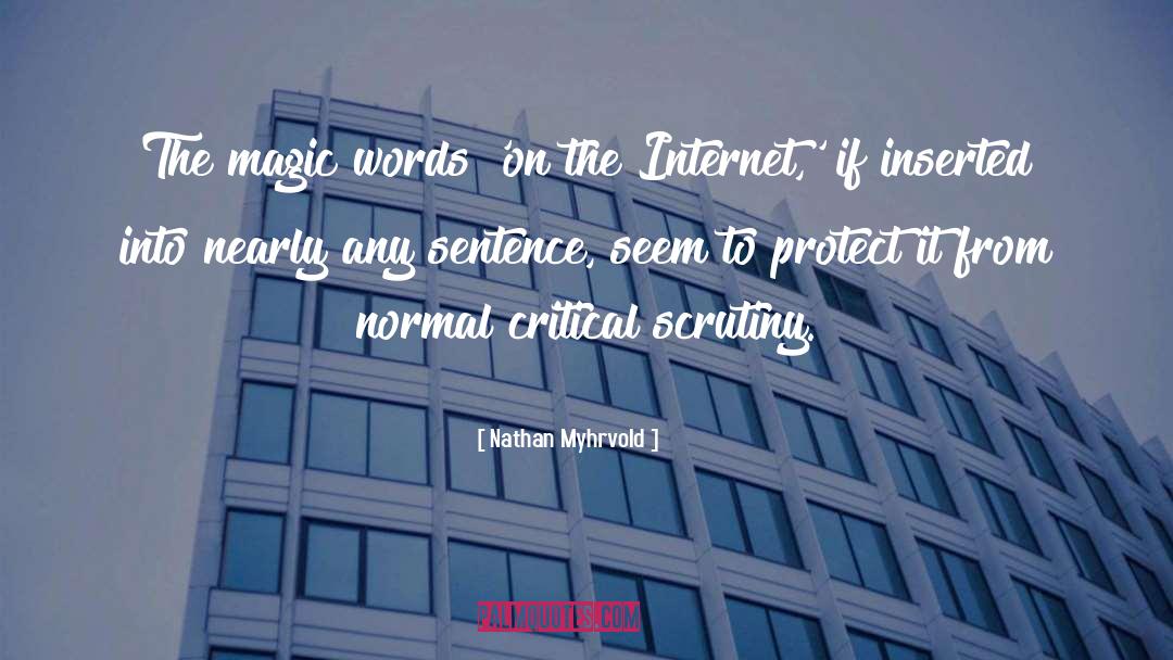 The Internet quotes by Nathan Myhrvold