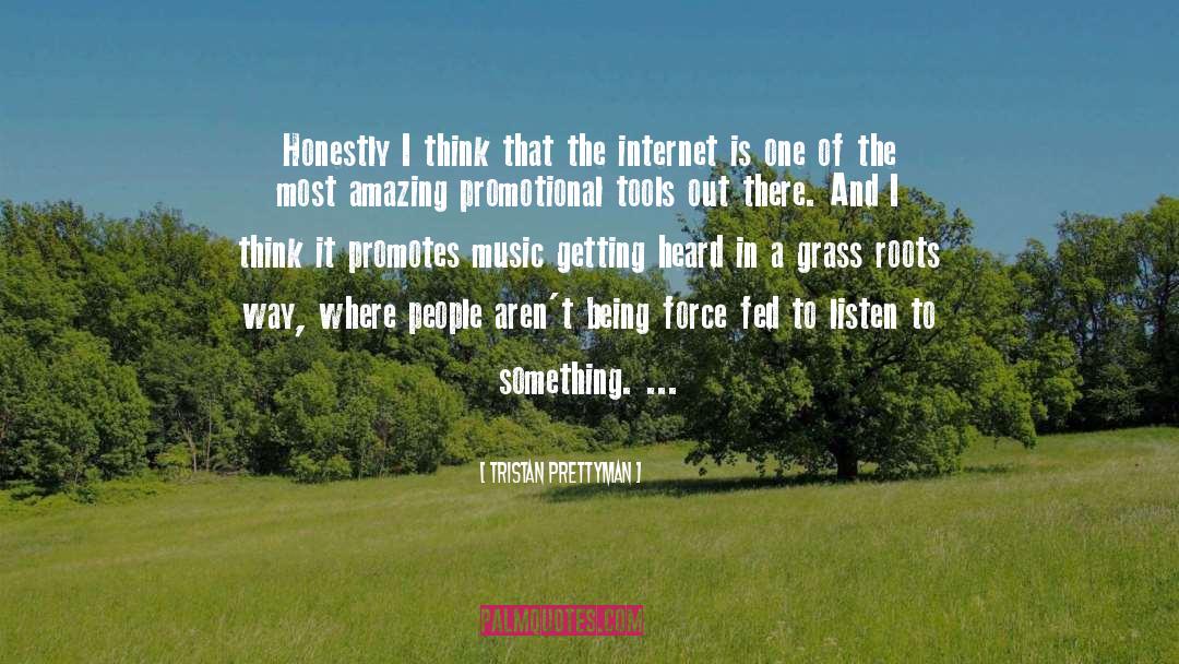 The Internet quotes by Tristan Prettyman