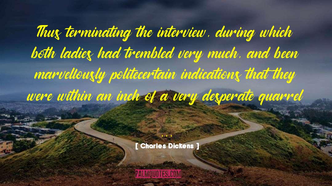 The Interview quotes by Charles Dickens