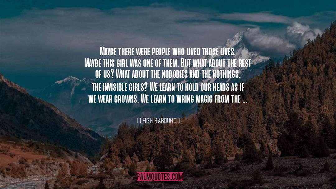 The Invisible Girls quotes by Leigh Bardugo