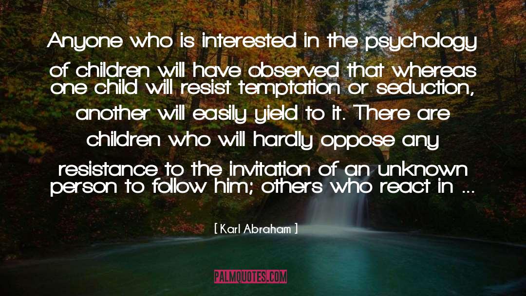 The Invitation quotes by Karl Abraham