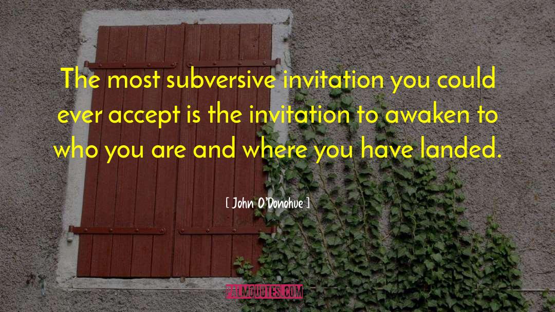 The Invitation quotes by John O'Donohue