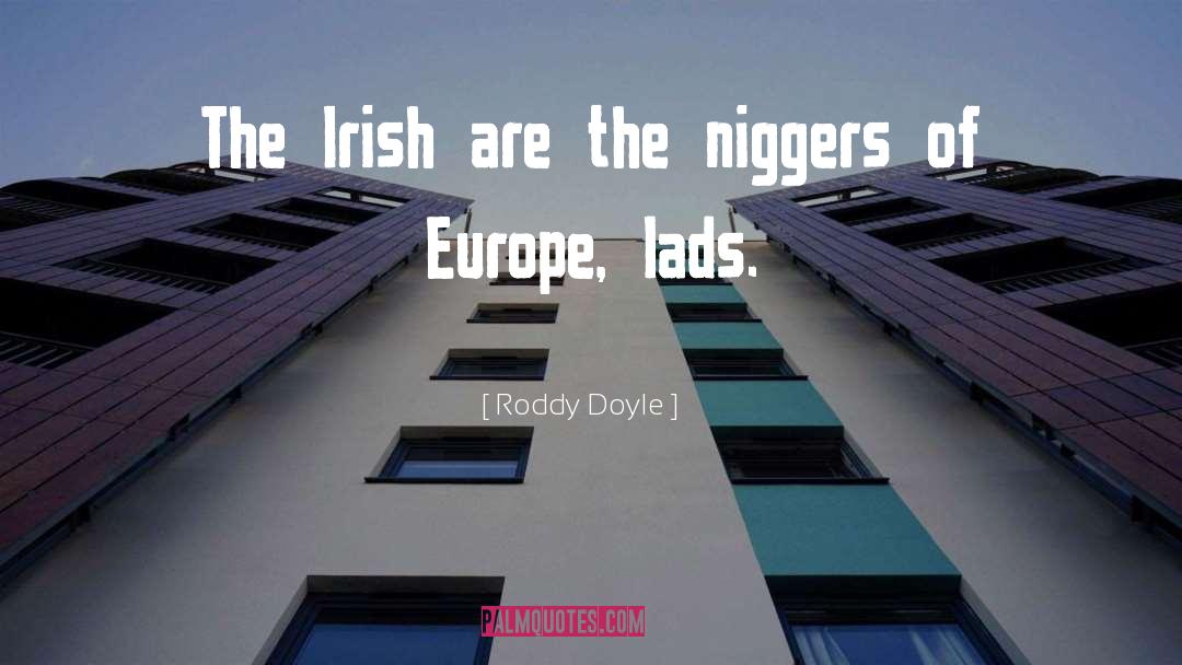 The Irish quotes by Roddy Doyle