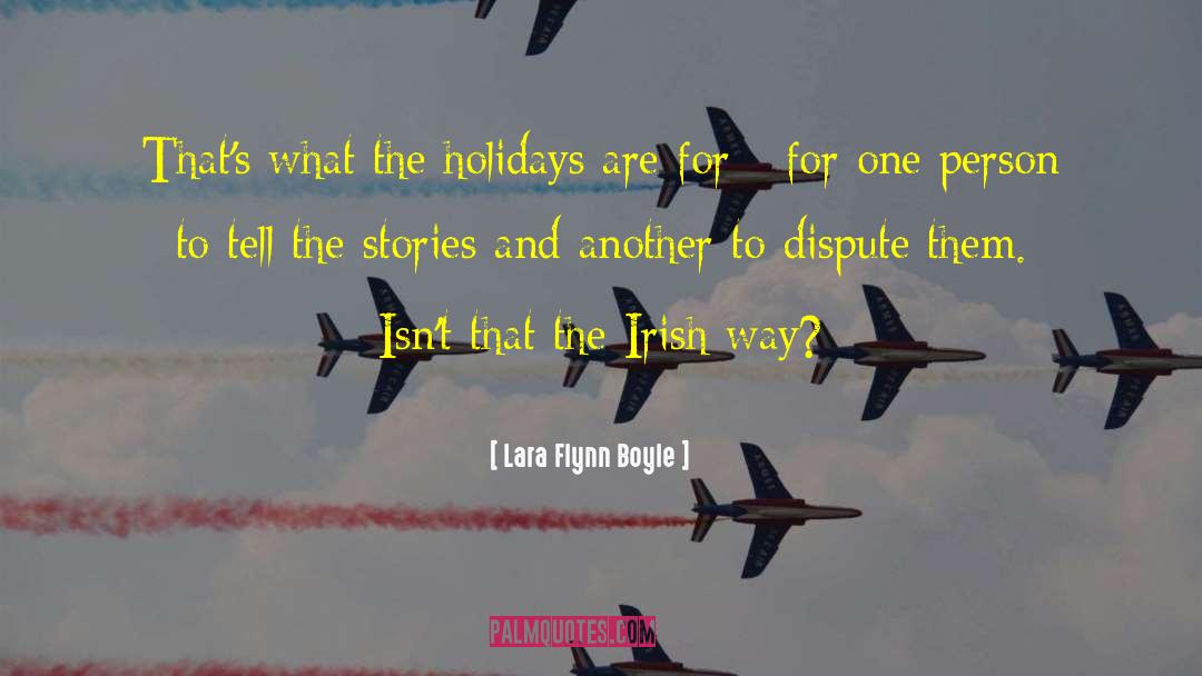 The Irish quotes by Lara Flynn Boyle