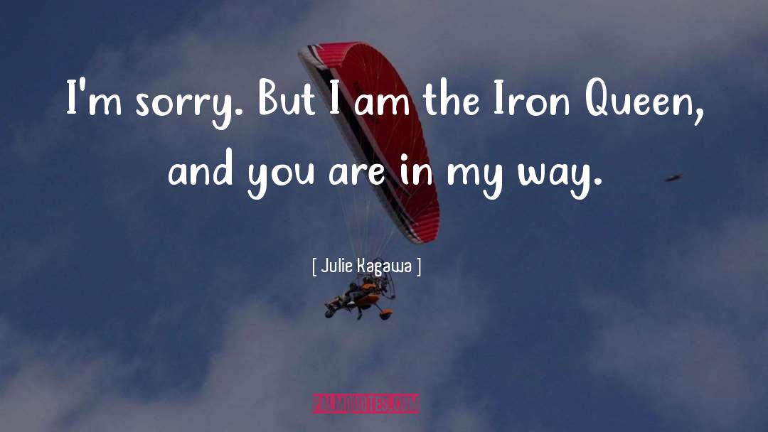 The Iron Queen quotes by Julie Kagawa