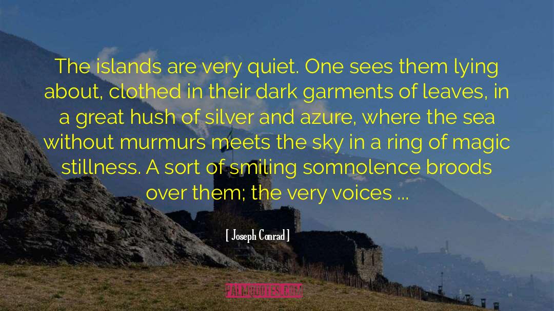 The Islands quotes by Joseph Conrad