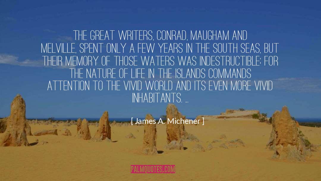 The Islands quotes by James A. Michener