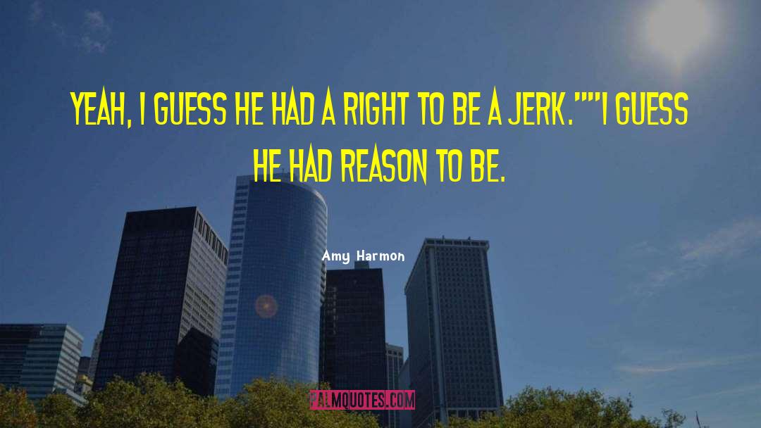 The Jerk quotes by Amy Harmon