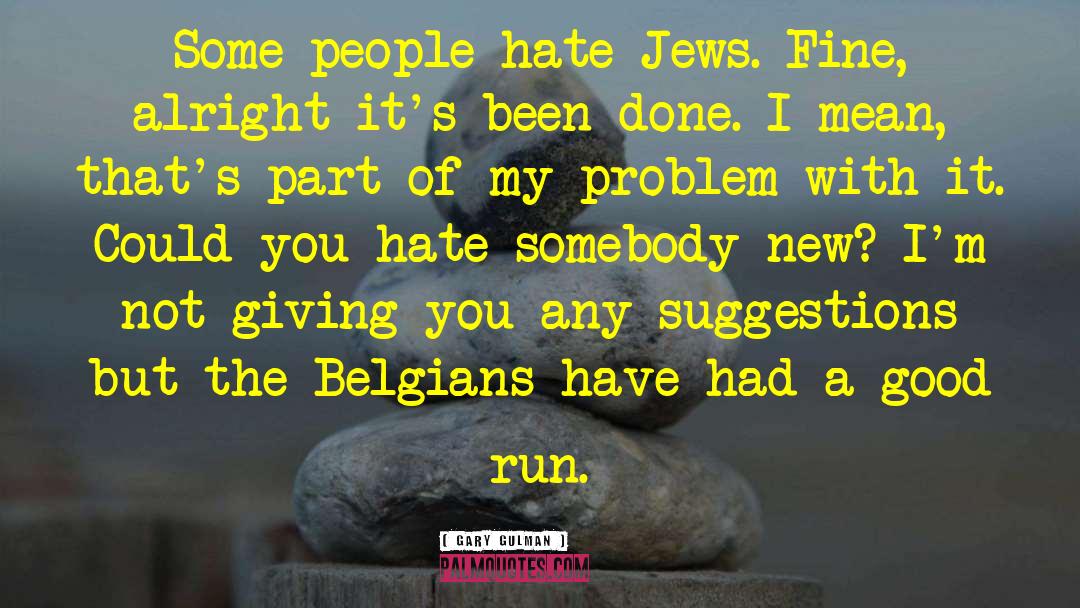 The Jew Of Malta quotes by Gary Gulman