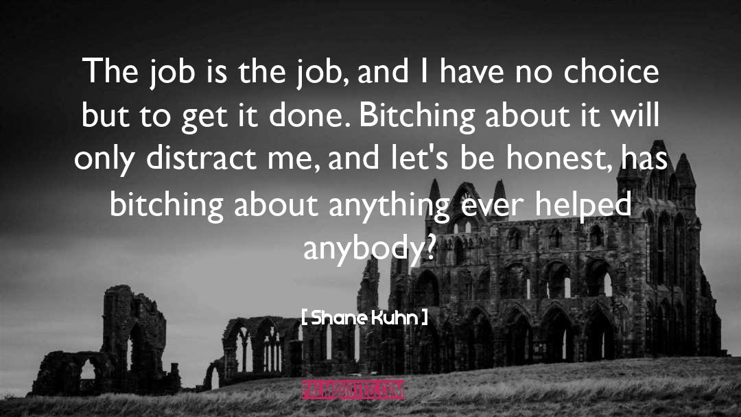 The Job quotes by Shane Kuhn