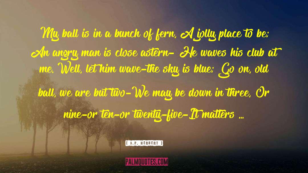 The Jolly Mon quotes by A.P. Herbert