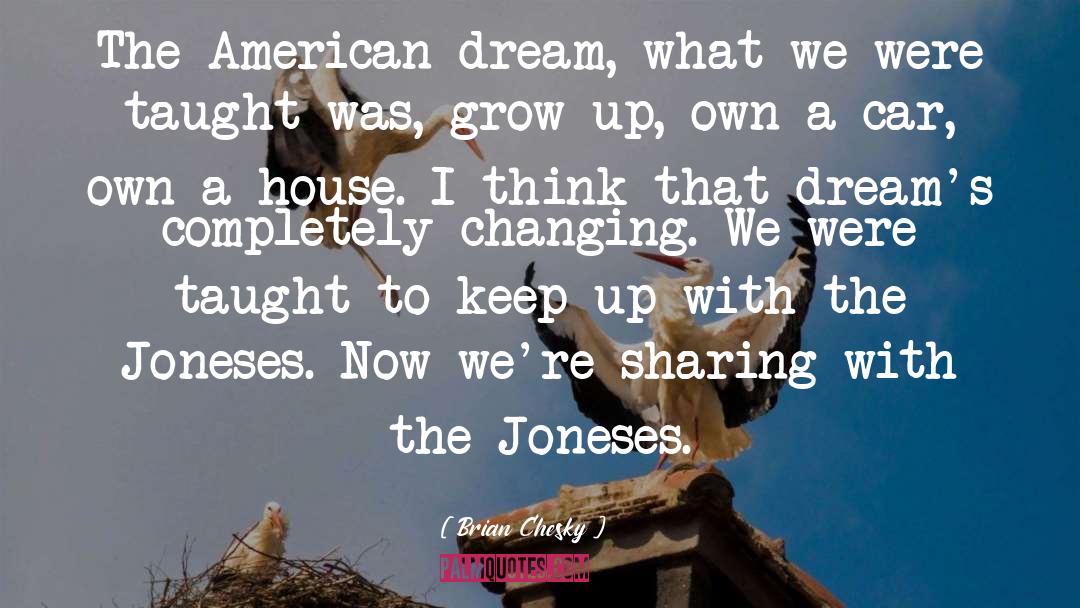 The Joneses quotes by Brian Chesky