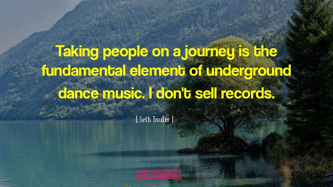 The Journey Of Life quotes by Seth Troxler