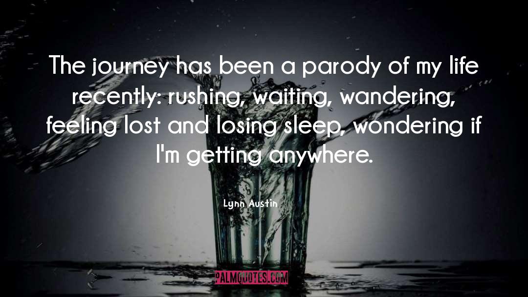 The Journey quotes by Lynn Austin