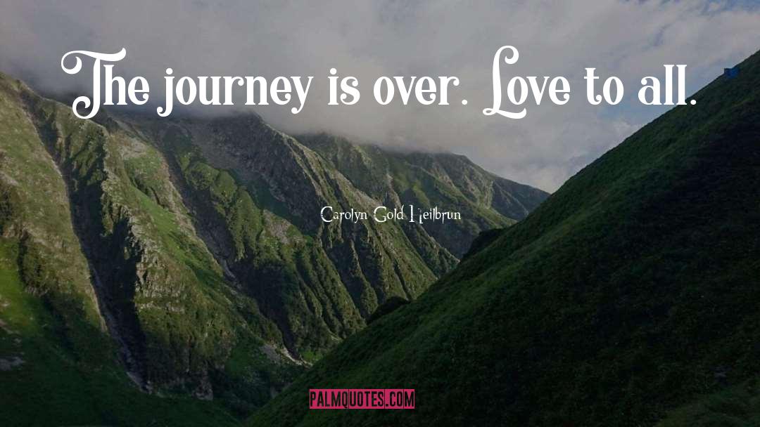 The Journey quotes by Carolyn Gold Heilbrun