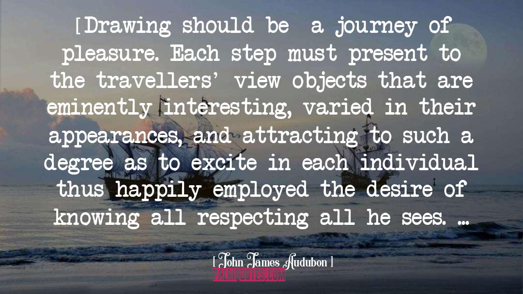 The Journey To Greatness quotes by John James Audubon