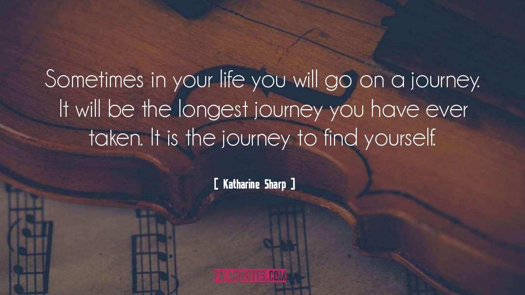 The Journey To Greatness quotes by Katharine Sharp