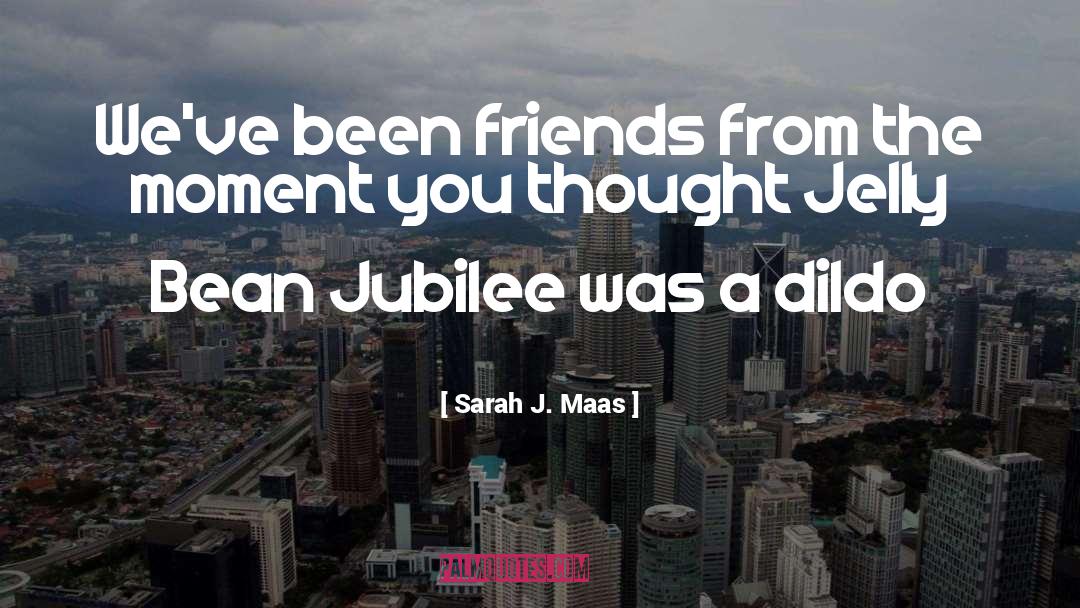The Jubilee Express quotes by Sarah J. Maas