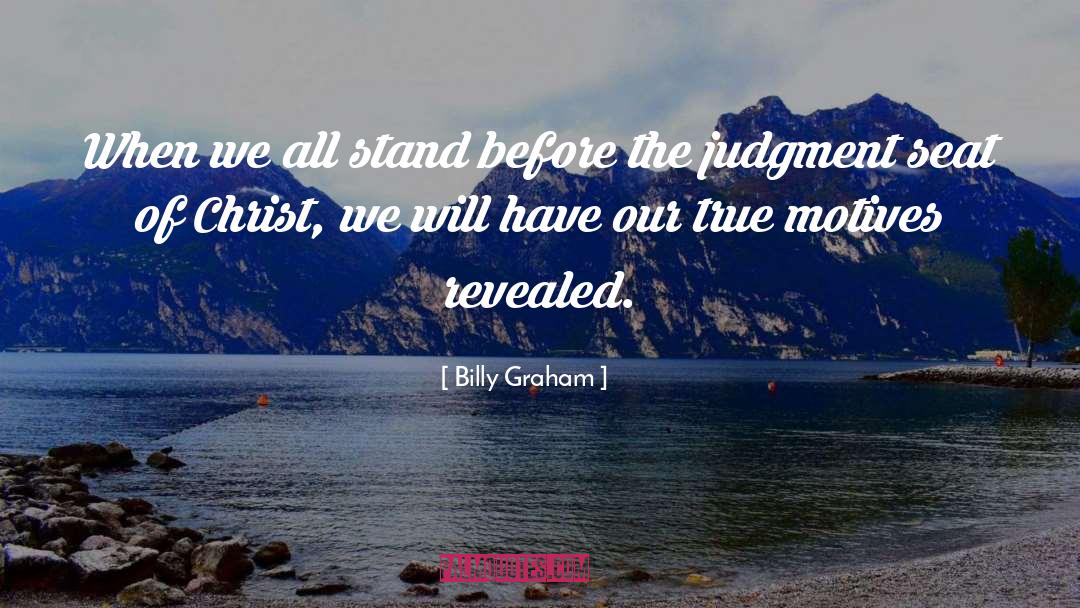 The Judgment quotes by Billy Graham