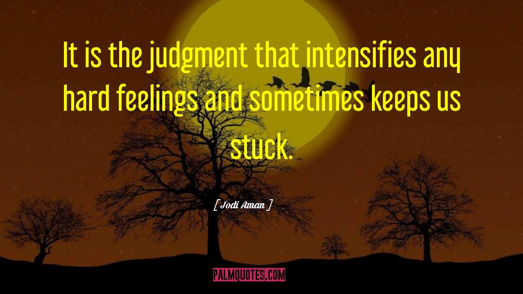 The Judgment quotes by Jodi Aman