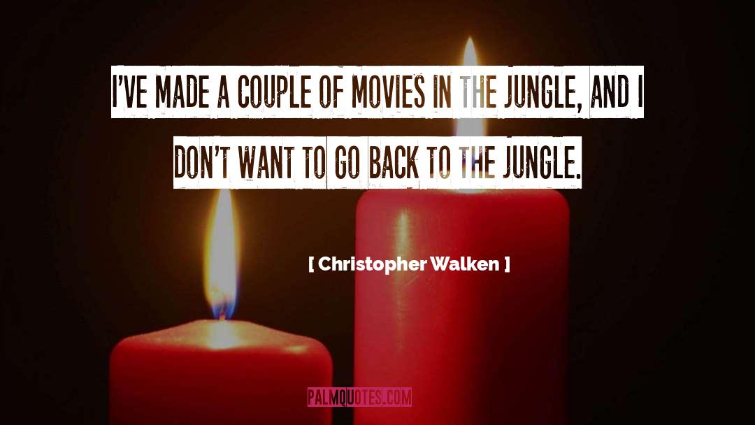 The Jungle quotes by Christopher Walken