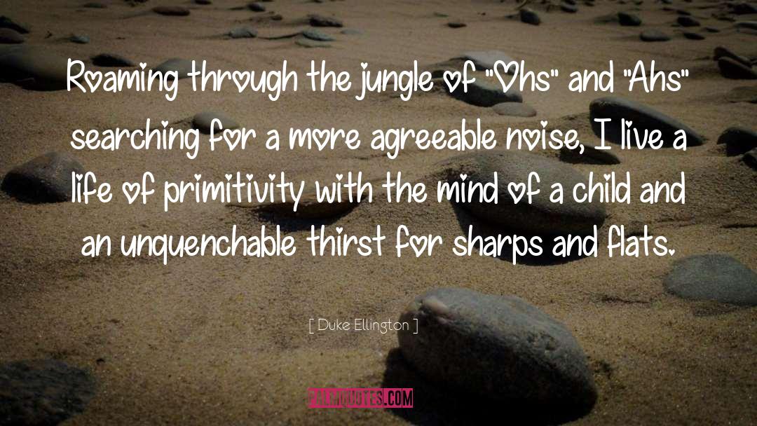 The Jungle quotes by Duke Ellington