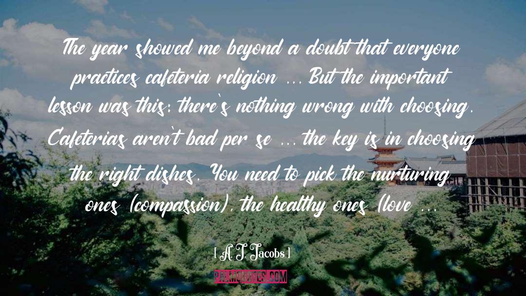The Key To A Fulfilled Life quotes by A. J. Jacobs