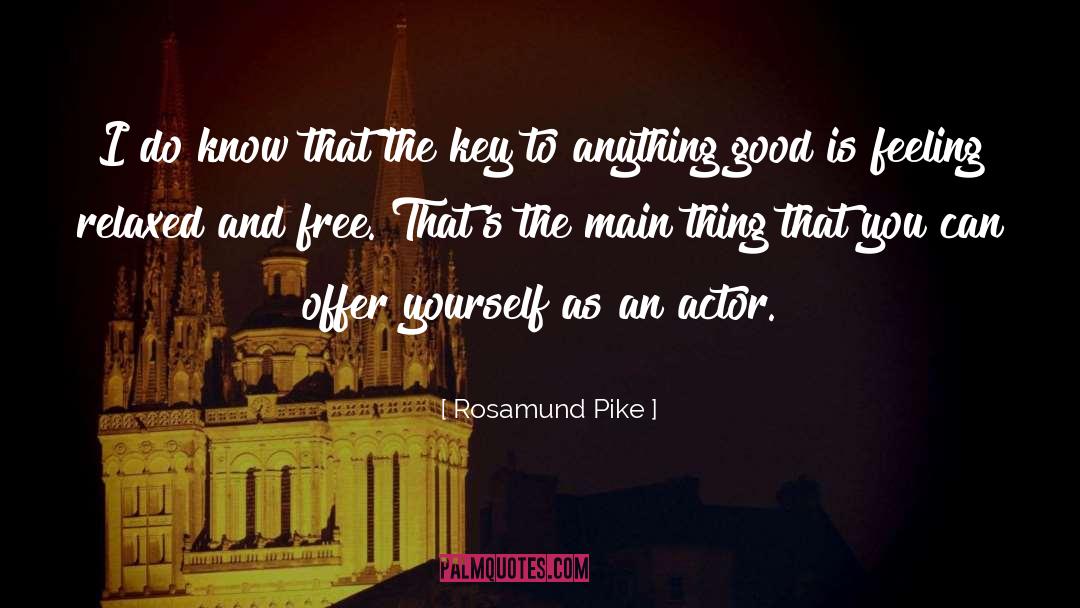 The Key To Happiness quotes by Rosamund Pike