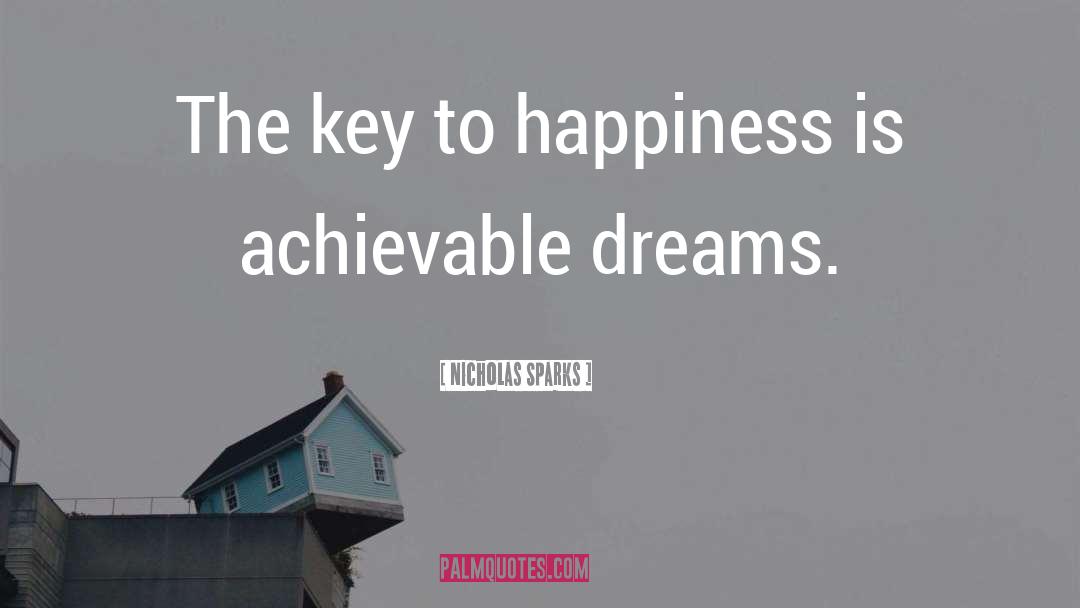 The Key To Happiness quotes by Nicholas Sparks