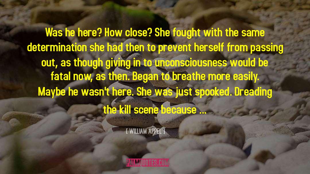 The Kill quotes by William Appel