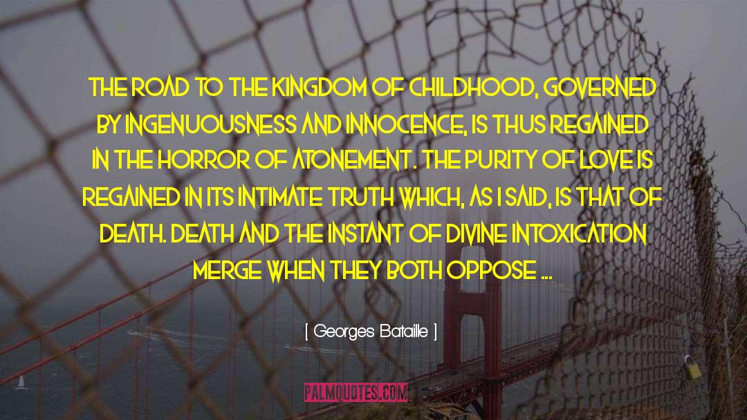 The Kingdom Of Childhood quotes by Georges Bataille