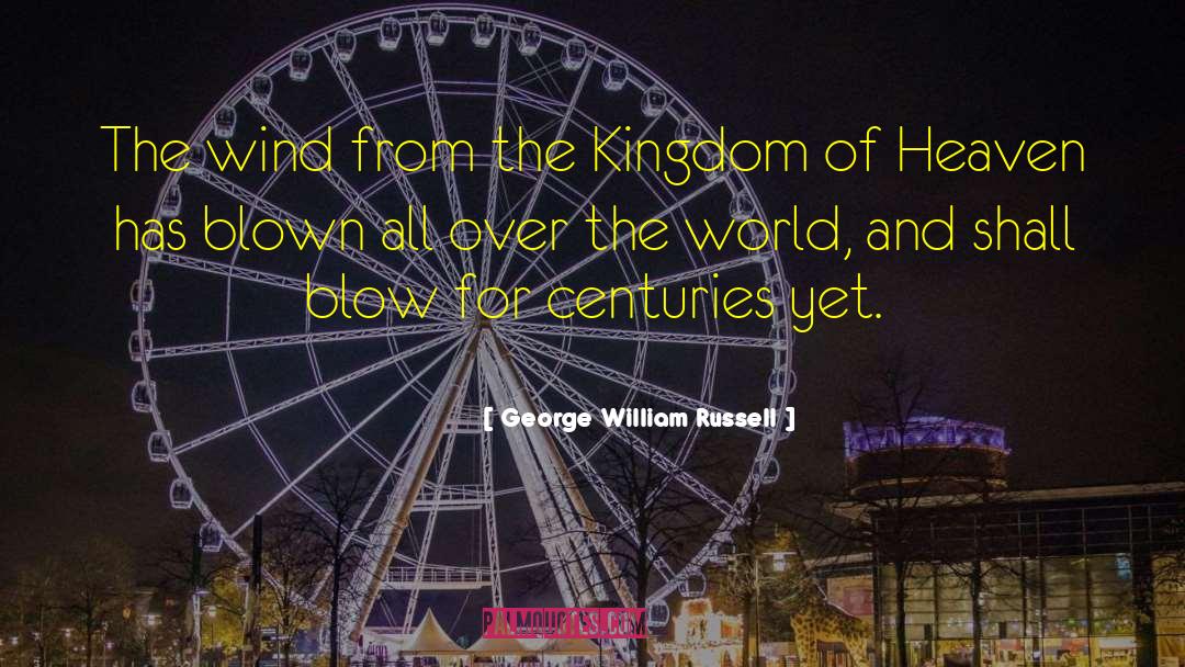 The Kingdom Of Childhood quotes by George William Russell