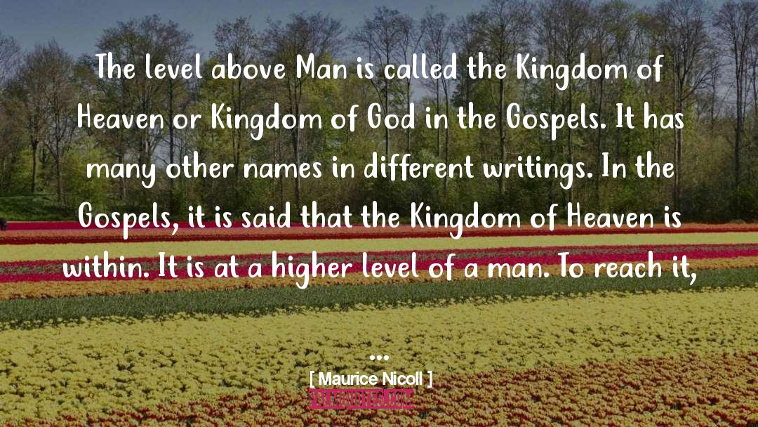 The Kingdom Of Heaven quotes by Maurice Nicoll