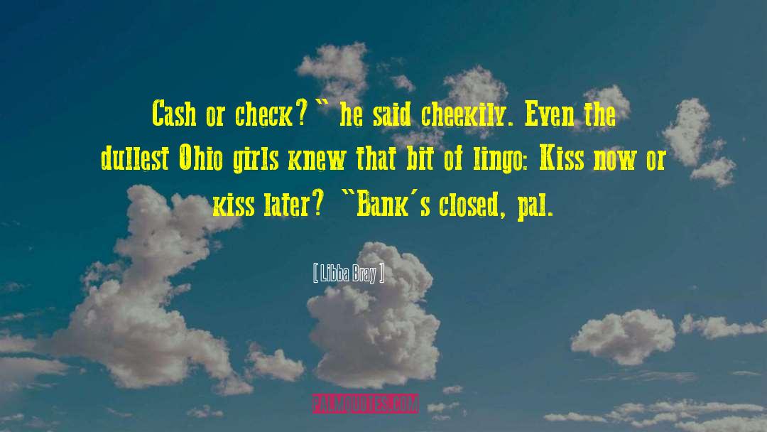 The Kiss Instructor quotes by Libba Bray