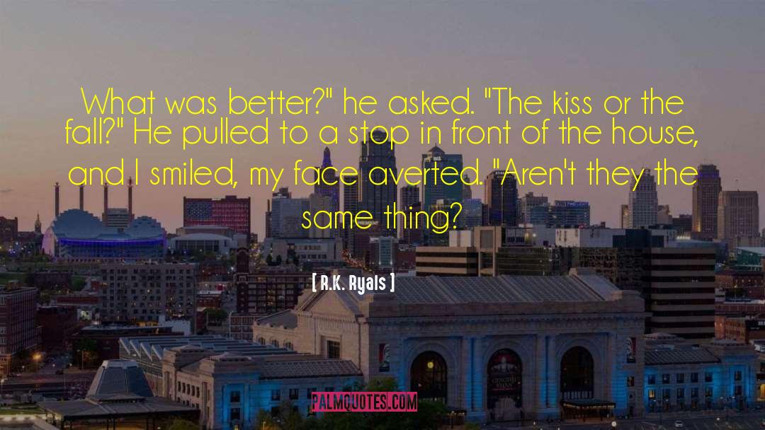 The Kiss quotes by R.K. Ryals