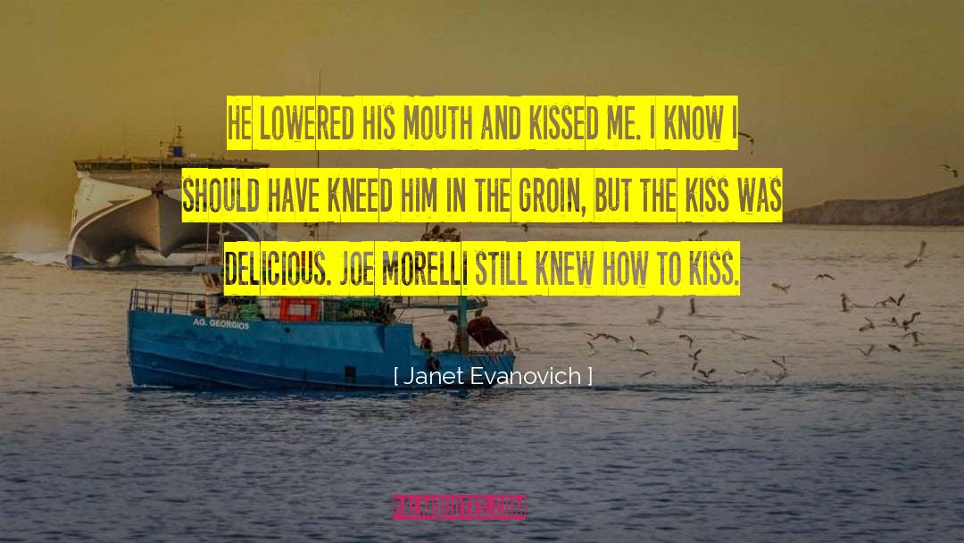 The Kiss quotes by Janet Evanovich