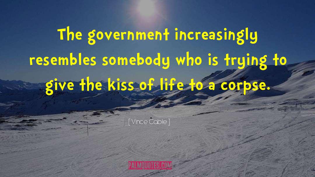 The Kiss quotes by Vince Cable