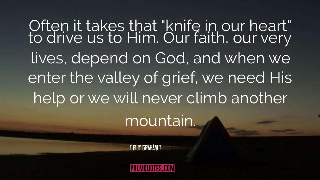 The Knife Of Never Letting Go quotes by Billy Graham