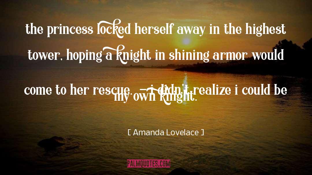 The Knight In Rusty Armor quotes by Amanda Lovelace