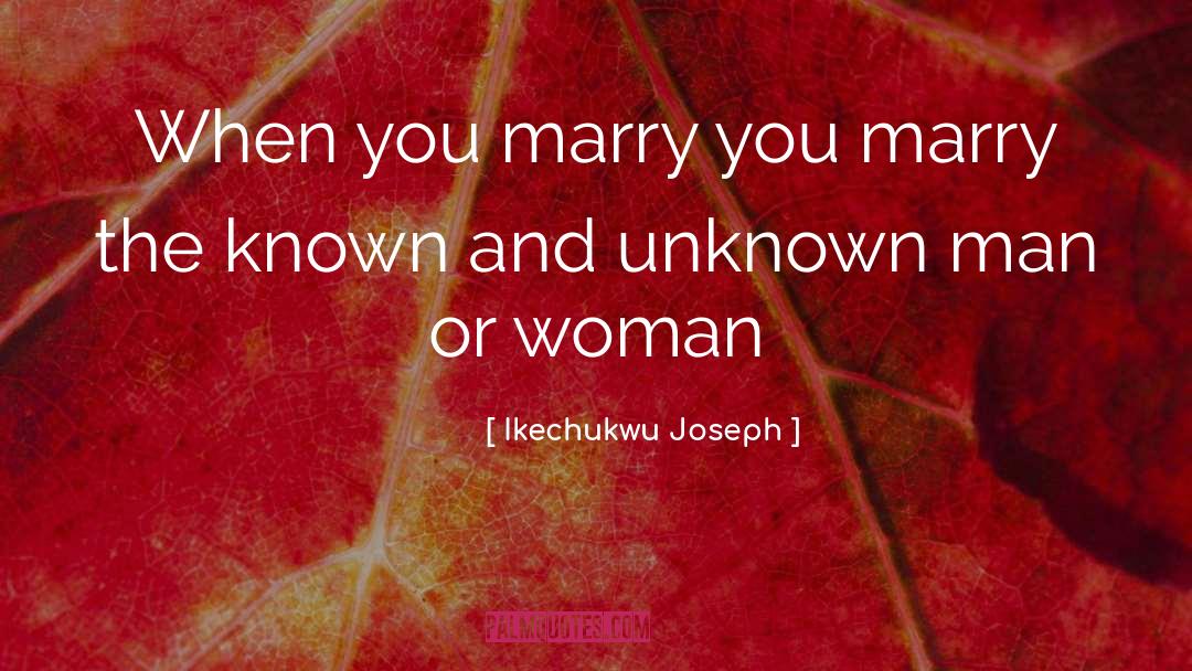 The Known quotes by Ikechukwu Joseph