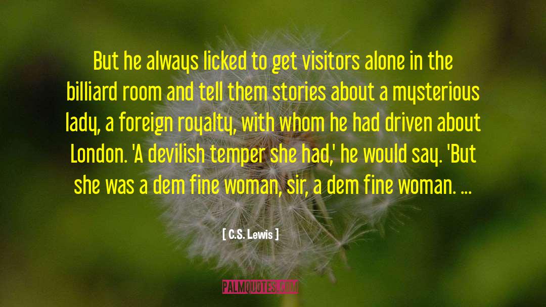 The Lady S Ride quotes by C.S. Lewis