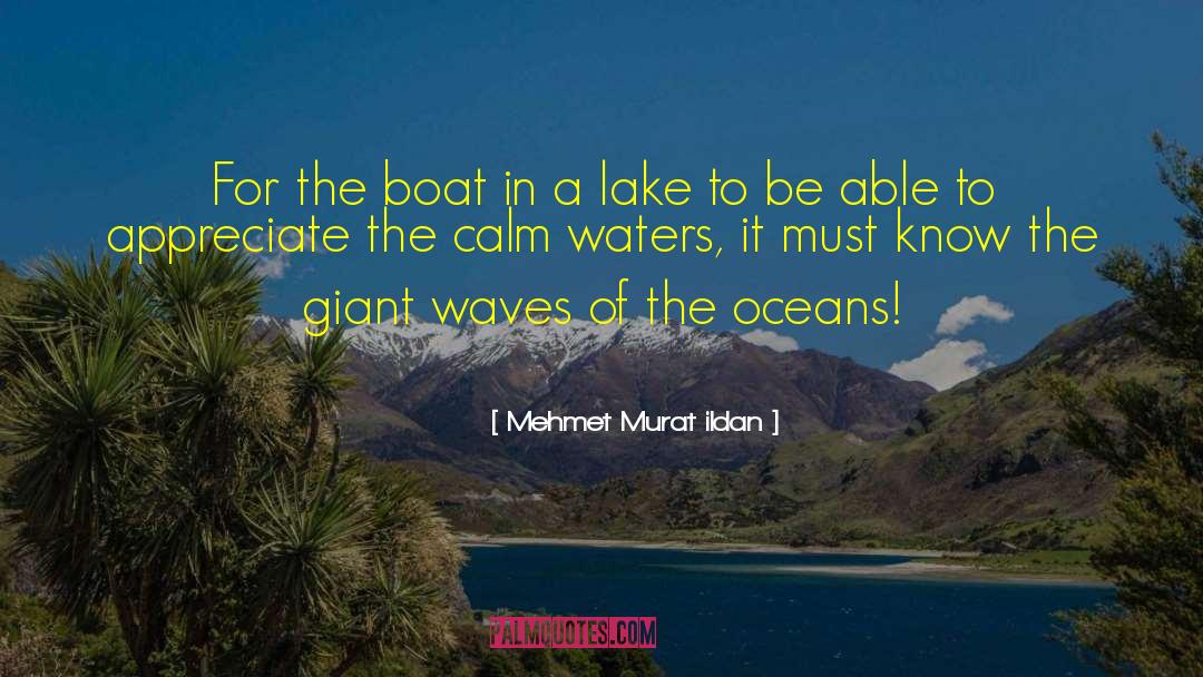 The Lake Isle Of Innisfree quotes by Mehmet Murat Ildan