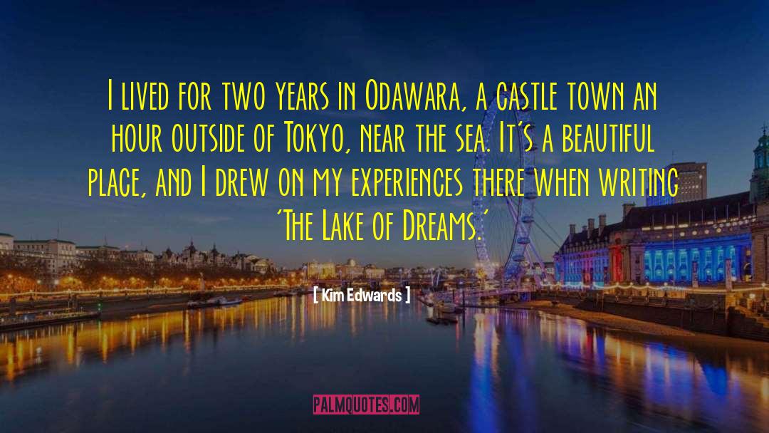 The Lake Of Dreams quotes by Kim Edwards